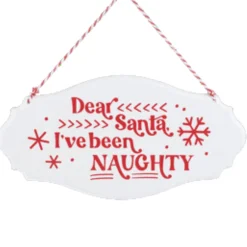 Dear Santa I Have Been Naughty Ornament| Sale