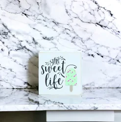 Sweet Life Ice Cream Wood Sign - 6" Decor| New